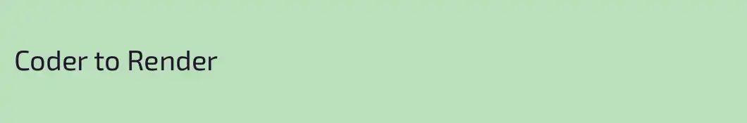Coder to Render 